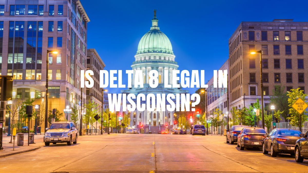 Is Delta 8 Legal in Wisconsin? 